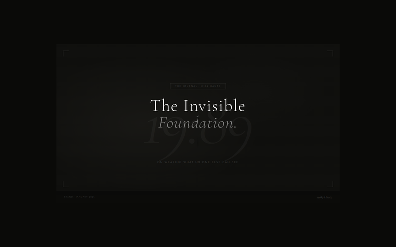 A dark minimal editorial image with a faded 19:89 watermark and fabric texture — The Invisible Foundation, a journal entry by 19:89 Haute on wearing what no one else can see